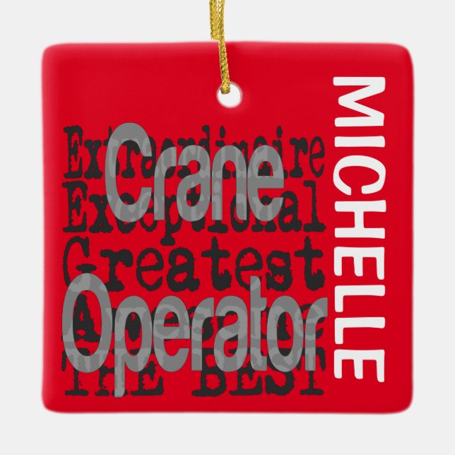 Crane Operator Extraordinaire CUSTOM Ceramic Ornament (Front)