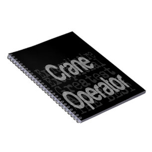 Crane Operator Extraordinaire CUSTOM Notebook
