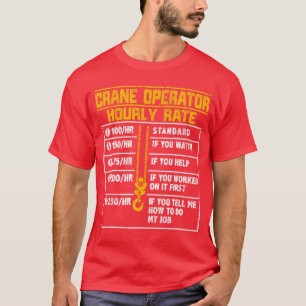 Crane Operator Funny Hourly Rate Small family T-Shirt