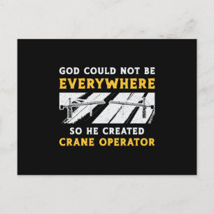 Crane Operator God Could Not Be Worker Driver Postcard