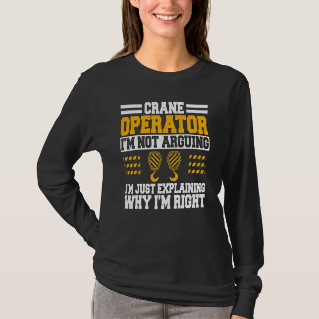 Crane Operator Heavy Equipment Construction Tower  T-Shirt (Front)
