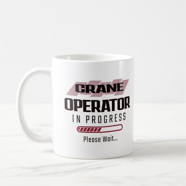 Crane Operator In Progress Please Wait Coffee Mug (Left)