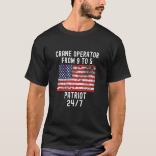 Crane Operator Patrio Patriotic 4th Of July Usa Fl T-Shirt