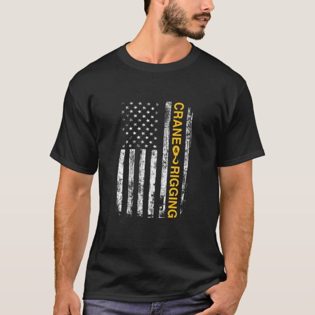Crane Operator Rigger American Flag Gift T-Shirt (Front)