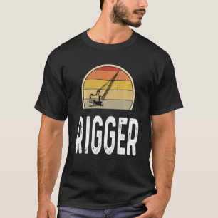 Crane Operator Rigger   Construction  For Him T-Shirt