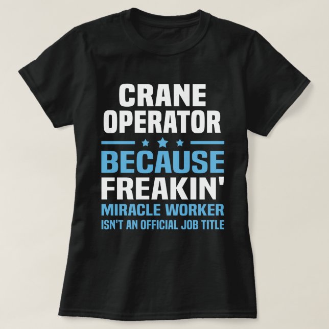 Crane Operator T-Shirt (Design Front)