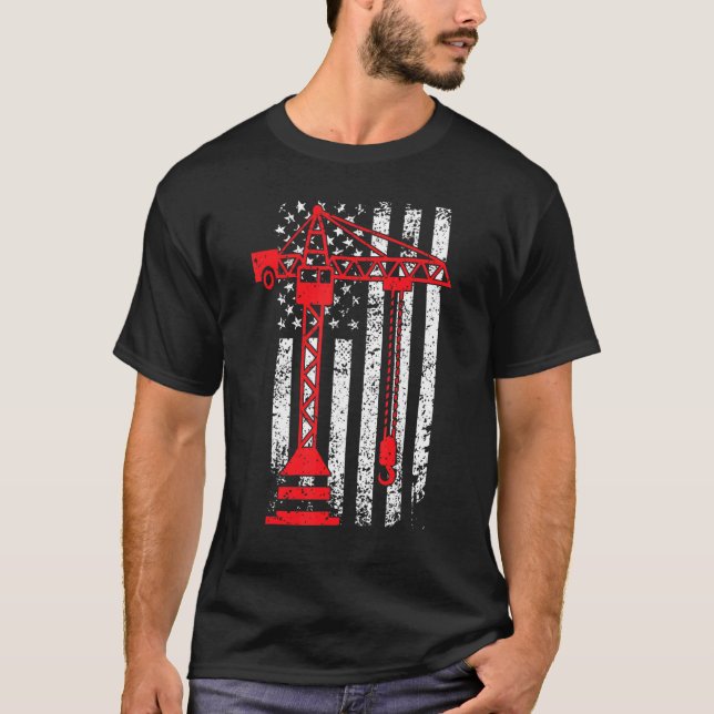 Crane Operator US Flag Crane Driver 1 T-Shirt (Front)