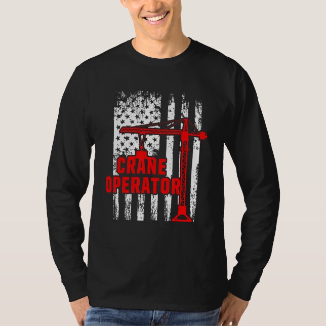 Crane Operator Usa Flag Building Machine Construct T-Shirt (Front)