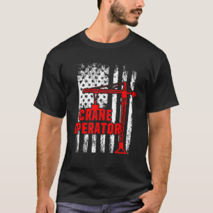 Crane Operator Usa Flag Building Machine Construct T-Shirt