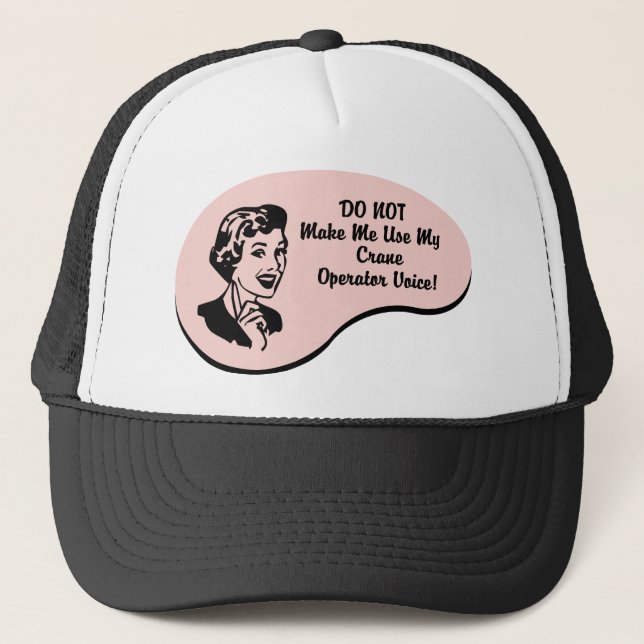 Crane Operator Voice Trucker Hat (Front)