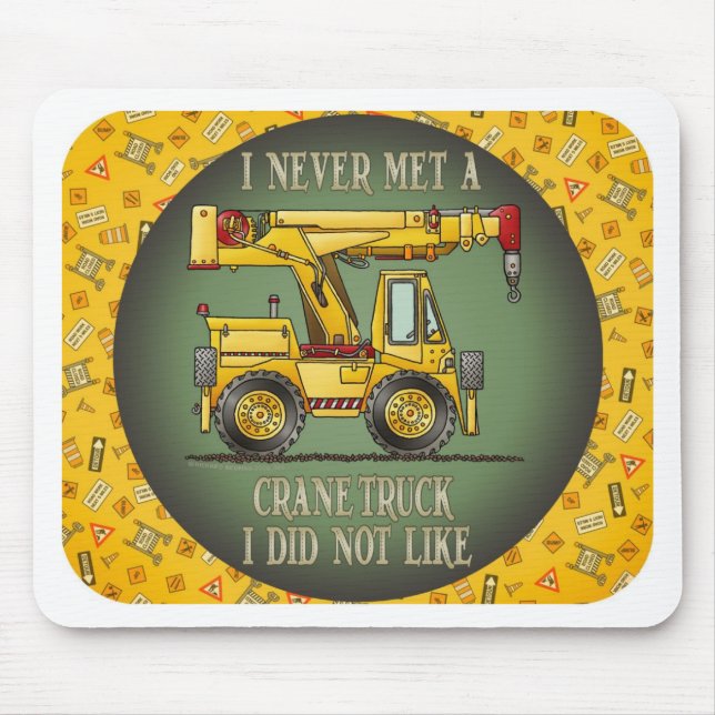 Crane Truck Operator Quote Mouse Pad (Front)