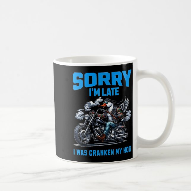 Cranken My Hog Funny Sarcasm Late Quotes Cool Bike Coffee Mug (Right)