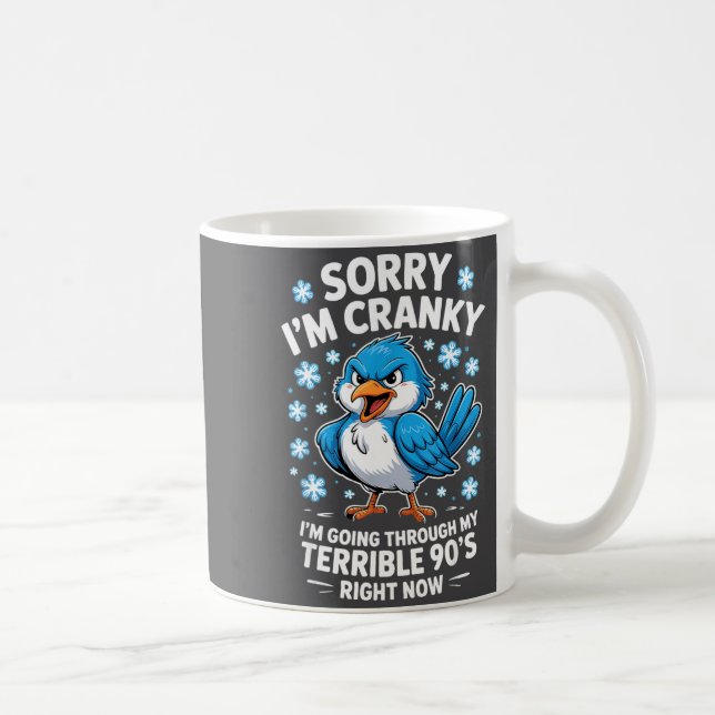 Cranky Bird Terrible 90s Funny Quote Design  Coffee Mug (Right)