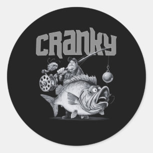 Cranky Fishing Funny Ideas Tee For Fishing - Crank Classic Round Sticker