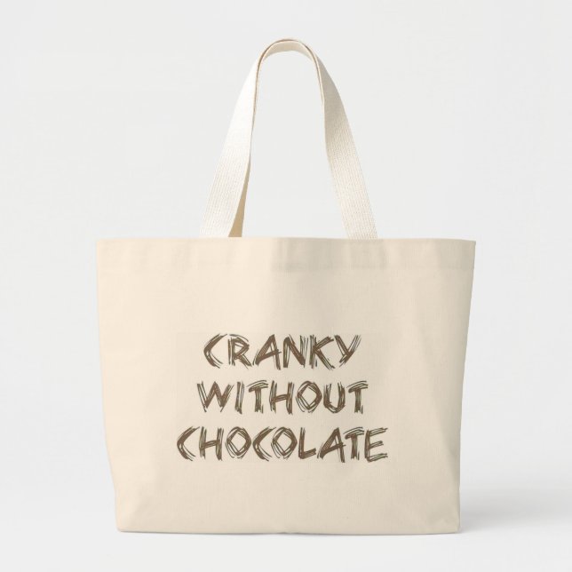 Cranky without Chocolate Large Tote Bag (Front)