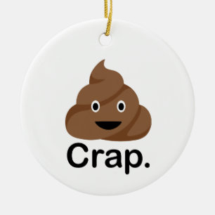 Crap Ceramic Ornament