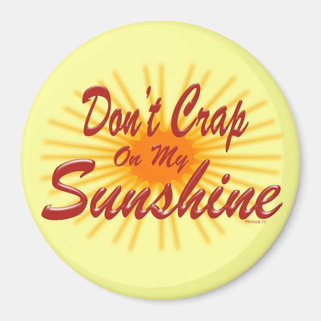 Crap on Sunshine Magnet (Front)