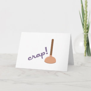 Crap Plunger Card