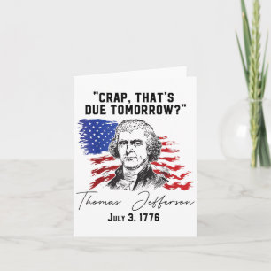 Crap Thats Due Tomorrow_ T-jefferson Saying July 3 Card