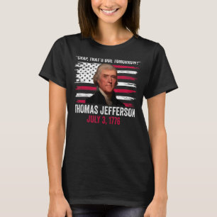 Crap That's Due Tomorrow Thomas Jefferson 4th Of J T-Shirt