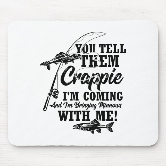 Crappie Fishing Angler  Mouse Pad (Front)