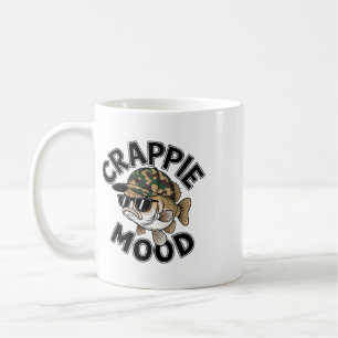 Crappie Fishing Crappie Mood Funny Gift Sarcastic Coffee Mug