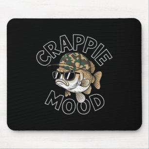 Crappie Fishing Crappie Mood Funny Gift Sarcastic Mouse Pad