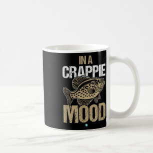 Crappie Fishing _ In A Crappie Mood Gift Idea Coffee Mug