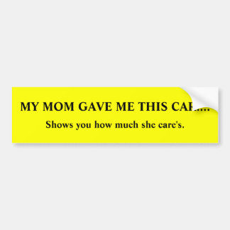 crappy mum ! ! ! bumper sticker