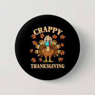 Crappy Thanksgiving Turkey Wearing A Mask Boys Gir 6 Cm Round Badge