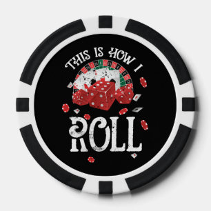 Craps This Is How I Roll Poker Chips
