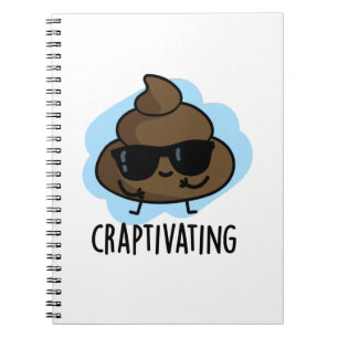 Craptivating Funny Cool Poop Pun  Notebook