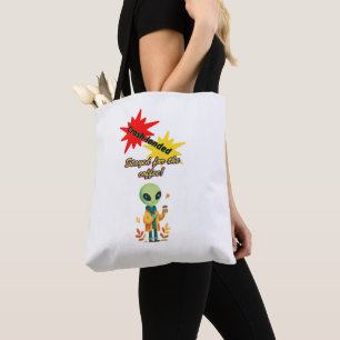 "Crash-landed. Stayed for the coffee" Alien coffee Tote Bag
