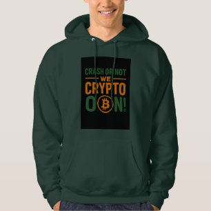 Crash or Not – We Crypto On! Trader Hoodie