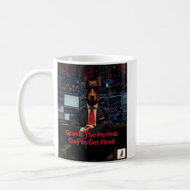 Crash: The Perfect Day to Get Fired Coffee Mug (Left)