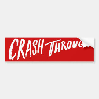 Crash Through Bumper Sticker - Red Logo