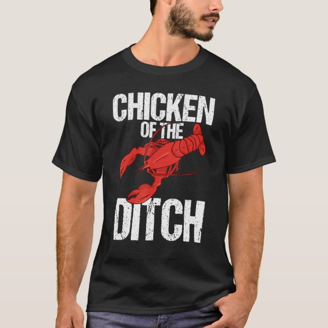 Crawdad Crawfish Festival Chicken of the Ditch 1 T-Shirt (Front)