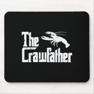 Crawfihe Crawfather Funny Crayfish Parody Dad Papa Mouse Pad