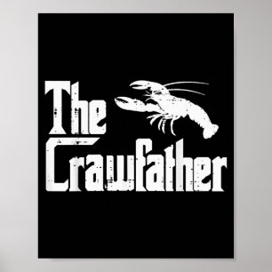 Crawfihe Crawfather Funny Crayfish Parody Dad Papa Poster