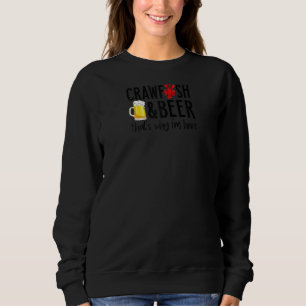 Crawfish And Beer Crawfish Boil Funny Cajun Lobste Sweatshirt