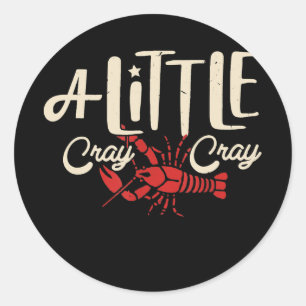 Crawfish Boil A Little Cray Crayfish Boils Men Classic Round Sticker