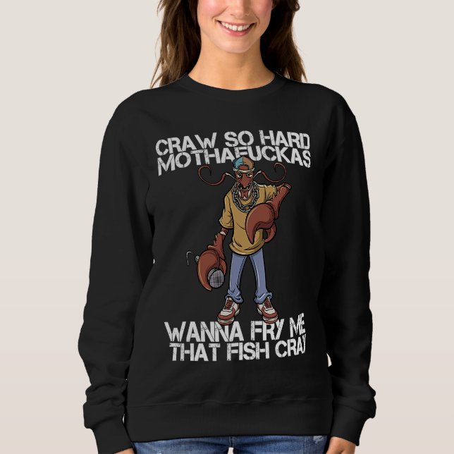 Crawfish Boil  Cajun Louisiana Seafood Rapper Food Sweatshirt (Front)