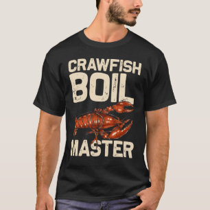 Crawfish Boil Cook Humour Seafood Foodie T-Shirt