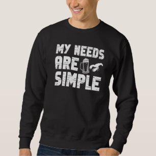 Crawfish Boil Crayfish My Needs Are Simple Seafood Sweatshirt