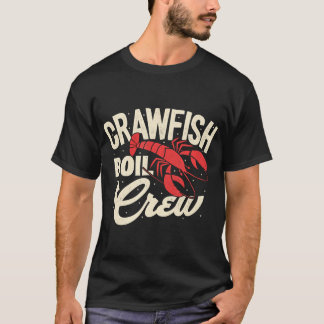 Crawfish Boil Crew Cajun Crayfish Seafood T-Shirt