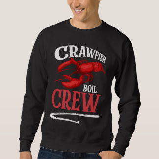 Crawfish Boil Crew Crayfish  2 Sweatshirt