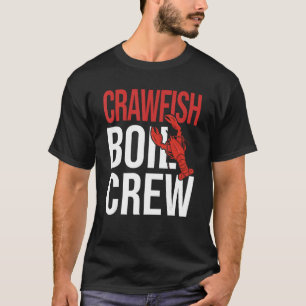 Crawfish Boil Crew Crayfish Sea Food Crawfish T-Shirt