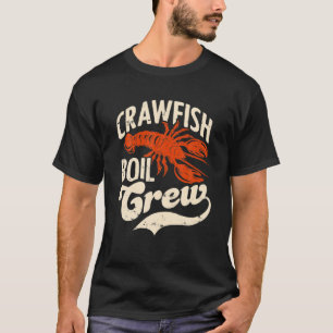 Crawfish Boil Crew Crayfish Seafood Festival Party T-Shirt