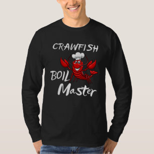 Crawfish Boil Master Cajun Crawfish Boil Men Women T-Shirt