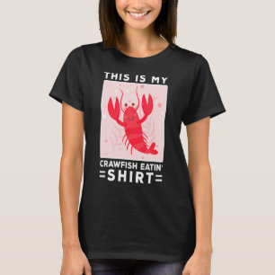 Crawfish Boil This Is My Crawfish Eating  Mardi Gr T-Shirt